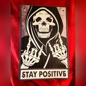 STAY POSITIVE Sign